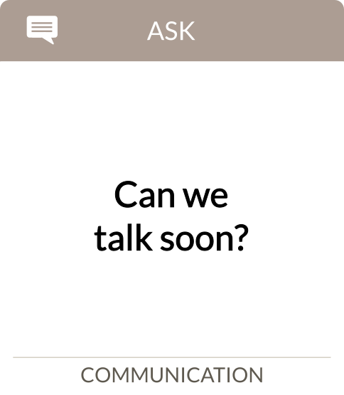 can we talk soon?