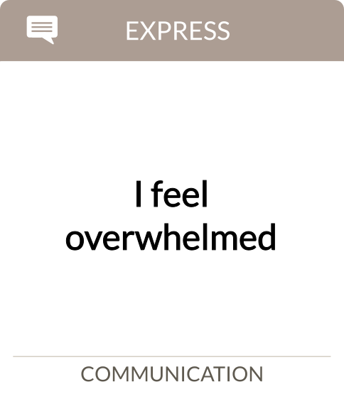 I feel overwhelmed