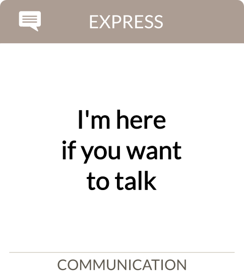 I'm here if you want to talk