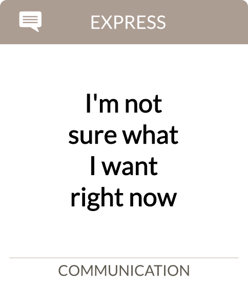 I'm not sure what I want right now
