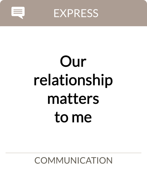 our relationship matters to me