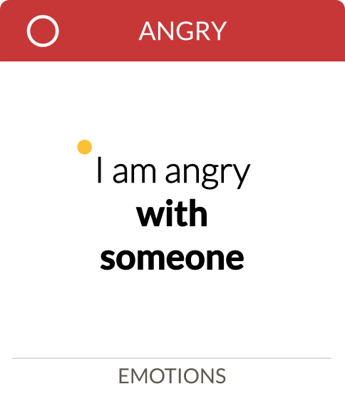 I am angry with someone