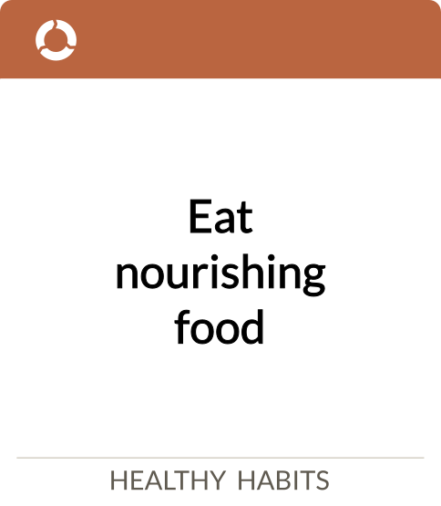 Eat nourishing food