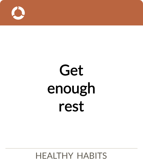 Get enough rest