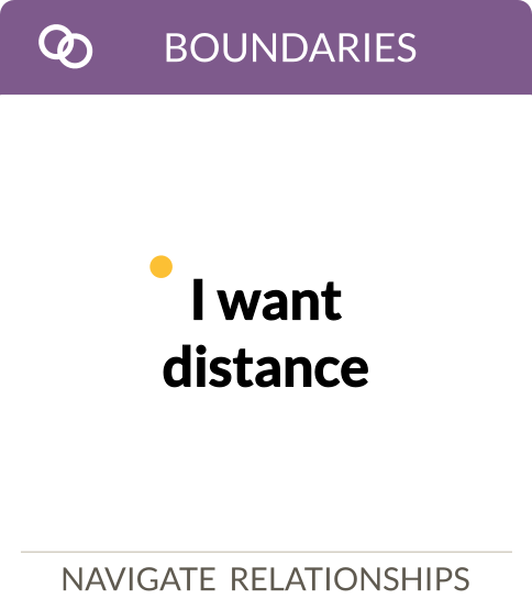 I want distance