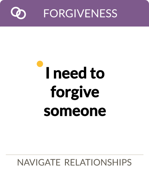 I need to forgive someone