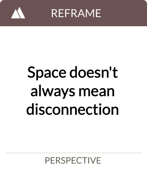space doesn't always mean disconnection