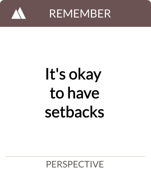 it's okay to have setbacks