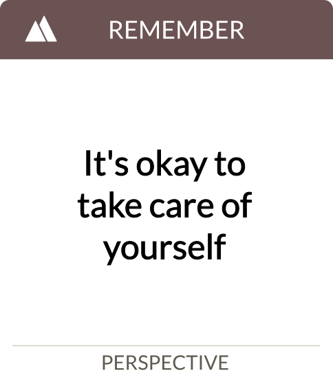 it's okay to take care of yourself