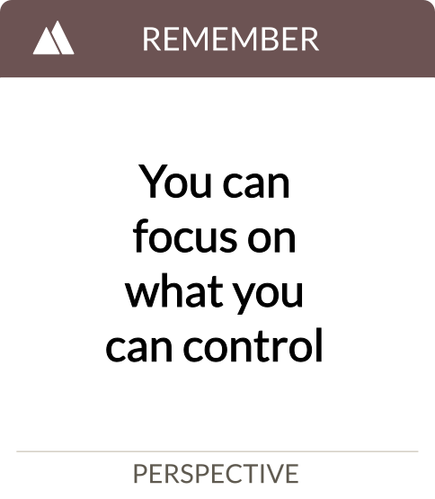 you can focus on what you can control