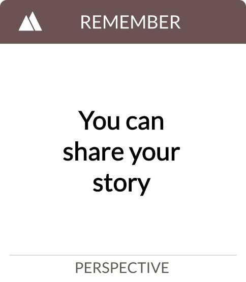 You can share your story