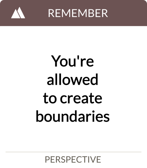 you're allowed to create boundaries