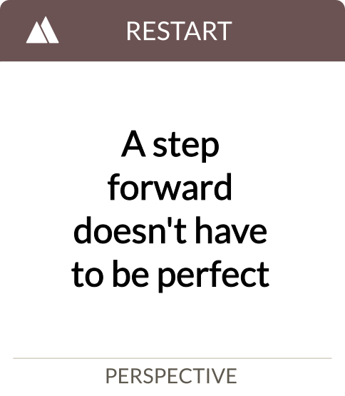 a step forward doesn't have to be perfect