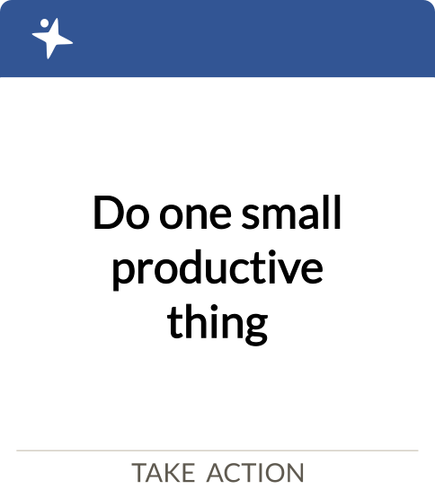 do one small productive thing