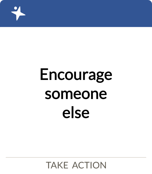 encourage someone else