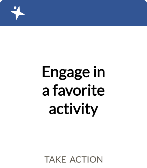 engage in a favorite activity