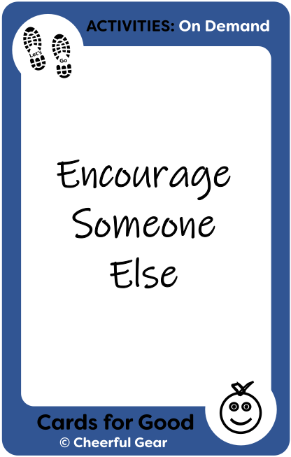 Encourage Someone