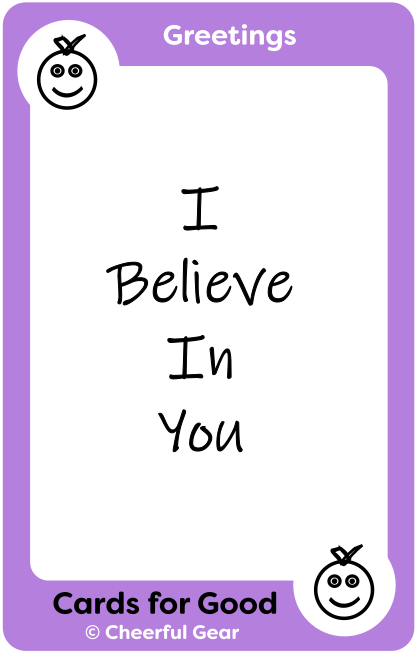 I Believe in You